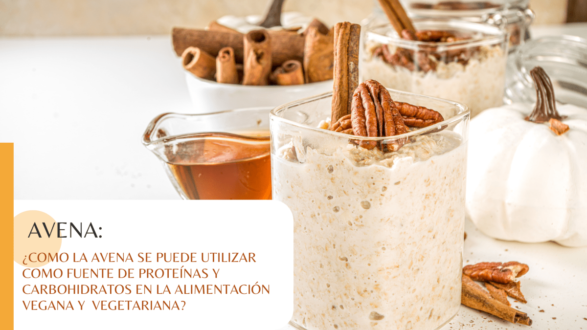 ¿Como la avena se puede utilizar como fuente de proteínas y carbohidratos en la alimentación vegana y vegetariana? - Solo Cremas